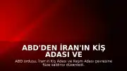 ABD'den İran'ın Kiş Adası ve Çevresine Füze Saldırısı