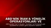 ABD'nin İran'a Yönelik Operasyonları ve İran'ın Karşı Saldırıları