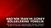 ABD'nin İran'ın Güney Bölgelerine Yönelik Saldırıları Sürüyor