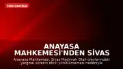 Anayasa Mahkemesi'nden Sivas Madımak Oteli Kararı: 'Yaşam Hakkının Usul Boyutu İhlal Edildi'
