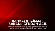 Bahreyn İçişleri Bakanlığı'ndan Acil Durum Uyarısı: Halka Güvenli Bölgelere Geçme Çağrısı Yapıldı