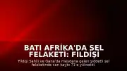 Batı Afrika'da Sel Felaketi: Fildişi Sahili ve Gana'da Can Kaybı Artıyor