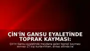 Çin'in Gansu Eyaletinde Toprak Kayması: 16 Kişi Enkaz Altında