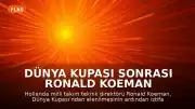 Dünya Kupası Sonrası Ronald Koeman İstifa Etti