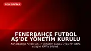 Fenerbahçe Futbol AŞ'de Yönetim Kurulu Üyeleri İstifa Etti