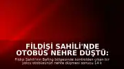 Fildişi Sahili'nde Otobüs Nehre Düştü: 14 Ölü, 40 Yaralı