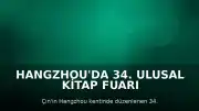 Hangzhou'da 34. Ulusal Kitap Fuarı Kapılarını Açtı