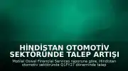 Hindistan Otomotiv Sektöründe Talep Artışı ve Maliyet Baskısı Bekleniyor