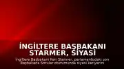 İngiltere Başbakanı Starmer, Siyasi Kariyerini Sonlandırdığını Açıkladı