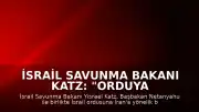 İsrail Savunma Bakanı Katz: "Orduya İran'a yönelik hazırlık talimatı verdik"