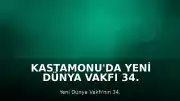 Kastamonu'da Yeni Dünya Vakfı 34. Şubesi Hizmete Açıldı