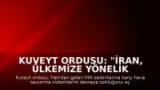Kuveyt Ordusu: "İran, ülkemize yönelik yeni İHA saldırıları gerçekleştirdi"