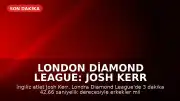 London Diamond League: Josh Kerr erkekler mil dünya rekorunu kırdı