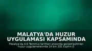 Malatya'da Huzur Uygulaması Kapsamında 14 Bin 331 Kişiye GBT Sorgusu Yapıldı