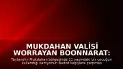 Mukdahan Valisi Worrayan Boonnarat: 11 Yaşındaki Çocuğun Kullandığı Kamyon Budist Keşişlere Çarptı