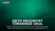 ODTÜ Mezuniyet Töreninde Okul Birincilerinin Konuşma Hakkının Kısıtlanması Tartışma Yarattı