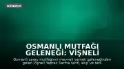 Osmanlı Mutfağı Geleneği: Vişneli Yaprak Sarma Tarifi