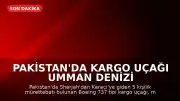 Pakistan'da Kargo Uçağı Umman Denizi Üzerinde Radardan Kayboldu