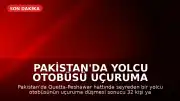 Pakistan'da Yolcu Otobüsü Uçuruma Düştü: En Az 32 Ölü