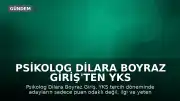 Psikolog Dilara Boyraz Giriş'ten YKS Tercih Dönemi İçin Kritik Uyarılar