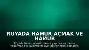 Rüyada Hamur Açmak ve Hamur Yapmanın Sembolik Anlamları İncelendi