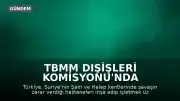 TBMM Dışişleri Komisyonu'nda Suriye'deki Hastanelerin İşletilmesine İlişkin Yasa Teklifi Görüşülüyor