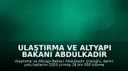 Ulaştırma ve Altyapı Bakanı Abdulkadir Uraloğlu: "2053 yılında ise 28 bin 590 kilometreye yükseltmeyi hedefliyoruz"