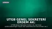 UTGB Genel Sekreteri Erdem Ak: "Türkiye’de tarımın ortak akılla yönetilmesine ihtiyaç var"