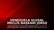 Venezuela Ulusal Meclis Başkanı Jorge Rodriguez: "Can kaybı 4 bin 930'a yükseldi"