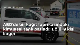 ABD'de Kimyasal Tank Patlaması: 1 Ölü, 9 Kayıp