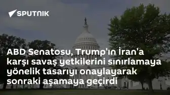 ABD Senatosu, Trump'ın Savaş Yetkilerini Sınırlama Tasarısını Onayladı
