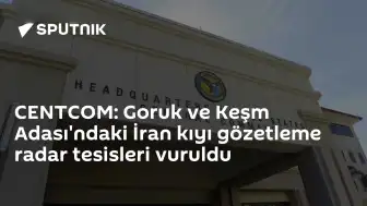 CENTCOM: İran'ın Hürmüz Boğazı Yakınlarındaki Radar Tesisleri Vuruldu