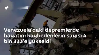 Venezuela'daki Depremler Sonrası Can Kaybı 4 Bin 333'e Yükseldi