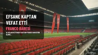 AC Milan'ın Efsanevi Kaptanı Franco Baresi Hayatını Kaybetti