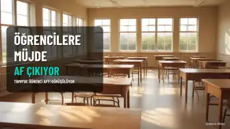 Öğrenci Affı Teklifi TBMM'de Kabul Edildi: Kimleri Kapsayacak, Şartları Neler?