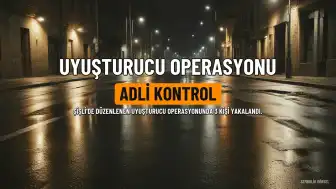 Şişli'de Uyuşturucu Operasyonu: M.C.T. ve 2 Şüpheli Hakkında Adli Kontrol Kararı
