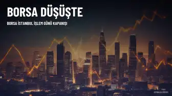 Borsa Günü Düşüşle Tamamladı