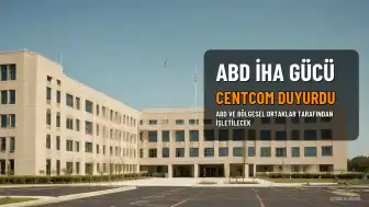 CENTCOM duyurdu: ABD, çok uluslu İHA görev gücü kurdu