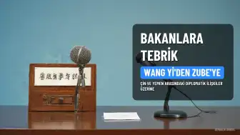Çin Dışişleri Bakanı Wang Yi, Yemenli mevkidaşı Zube'yi tebrik etti