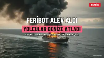 Endonezya'da Feribot Yangını: Çok Sayıda Can Kaybı ve Kayıp Var
