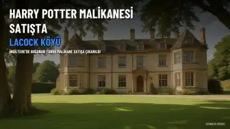 Harry Potter Filmlerinin Çekildiği İngiltere'deki Malikane Satışa Çıkarıldı