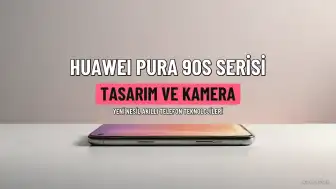 HUAWEI Pura 90s Serisi, Tasarım ve Kamera Yetenekleriyle Öne Çıkıyor