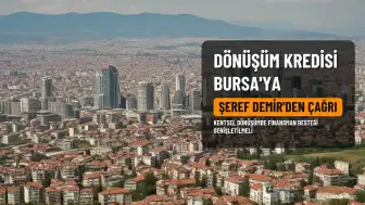 İMSİFED'den Bursa İçin Dönüşüm Kredisi Çağrısı