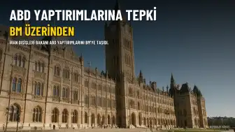 İran'dan ABD Yaptırımlarına BM Üzerinden Tepki
