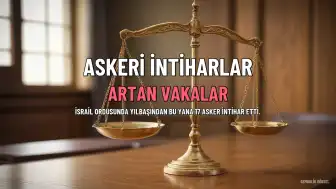 İsrail Ordusunda Artan İntihar Vakaları Endişe Veriyor: Yılbaşından Bu Yana 17 Asker Hayatına Son Verdi