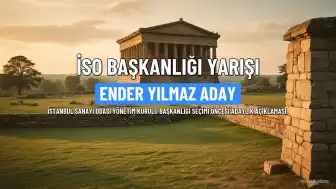 İstanbul Sanayi Odası Başkanlığına Ender Yılmaz Aday Oldu