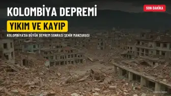 Kolombiya'da Yılların En Büyük Depremi: En Az 132 Kişi Hayatını Kaybetti