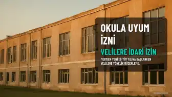 Milli Eğitim Bakanlığı'ndan Velilere Okula Uyum İçin İdari İzin Müjdesi