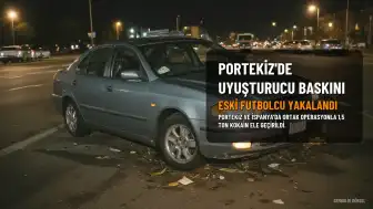 Portekiz'de Eski Futbolcu Uros Milosevic'ten 1,5 Ton Kokain Çıktı