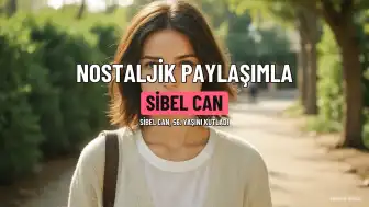 Sibel Can, 56. Yaşını Nostaljik Paylaşımla Kutladı